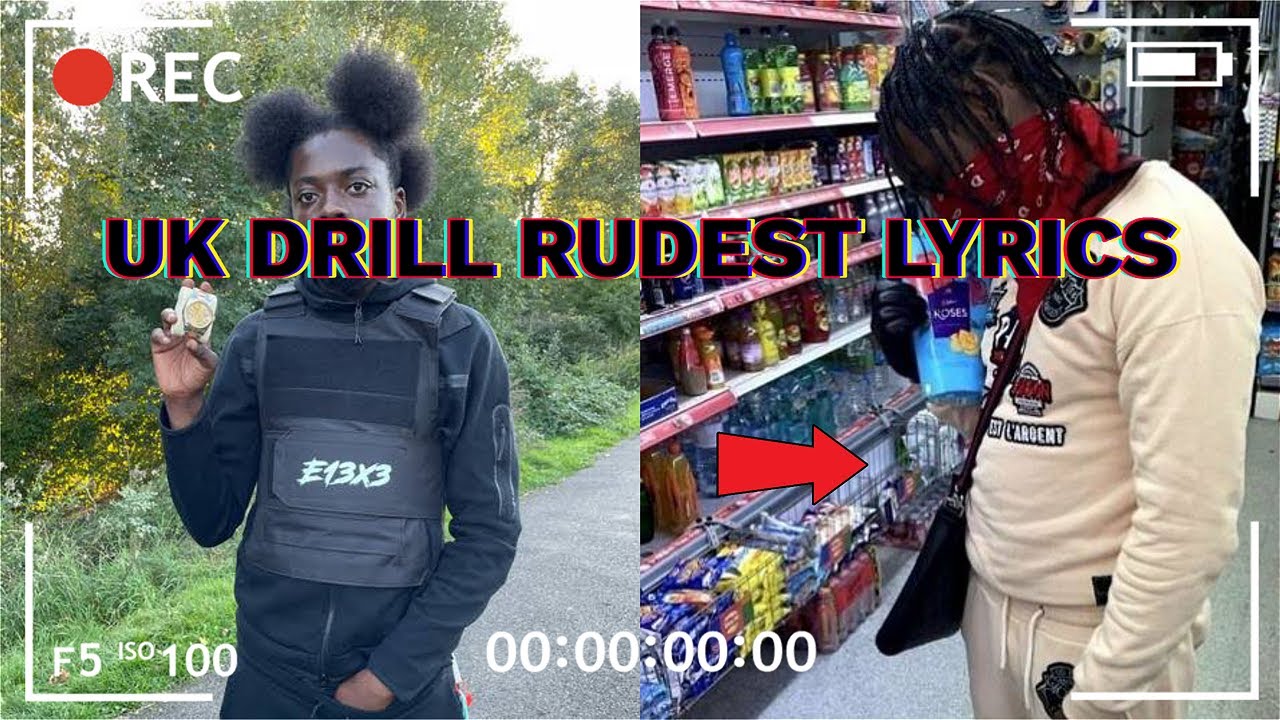 UK DRILL: RUDEST LYRICS