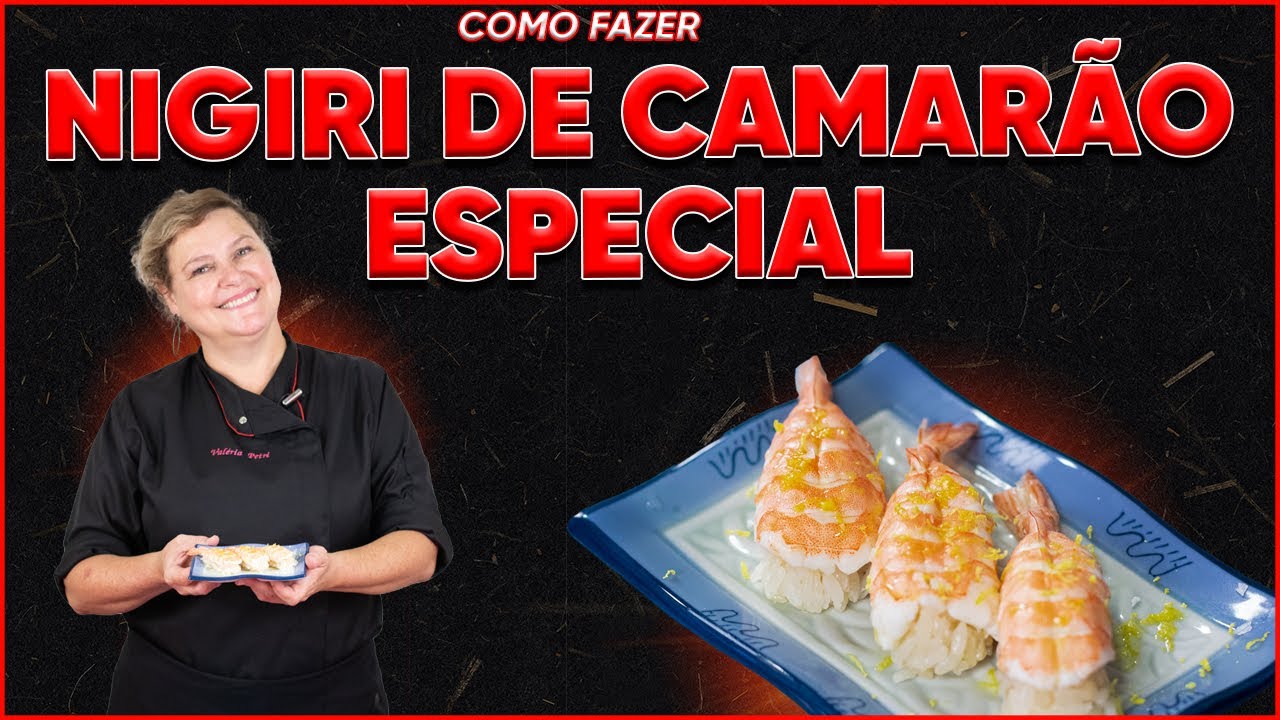 COMO FAZER NIGIRI DE CAMARÃO I Produzindo Sushi I ‹ Valéria Petri ›