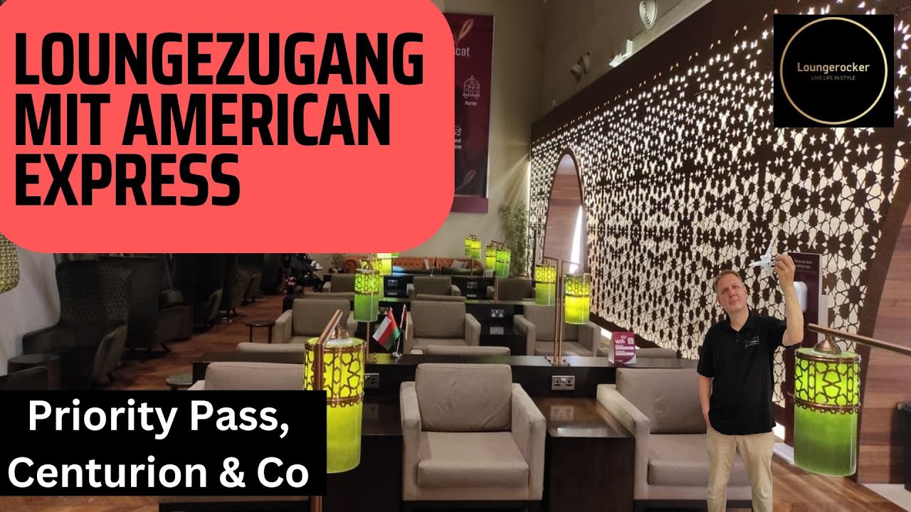 Loungezugang mit American Express Platinum  - Priority Pass, Lufthansa Lounges, Centurion Lounges