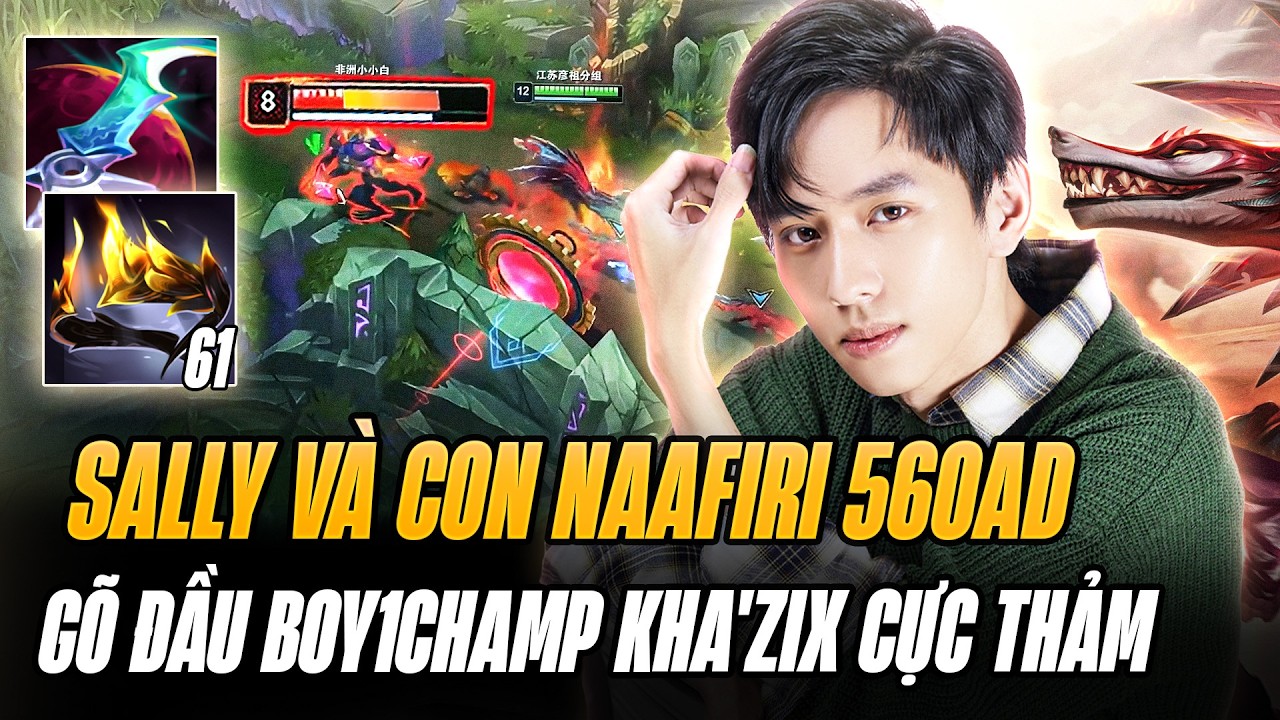 Sally Dạy Cho Boy1champ Kha'Zix Về Bài Học Cuộc Sống Trong Năm Mới Bằng Giáo Án Naafiri 560 AD