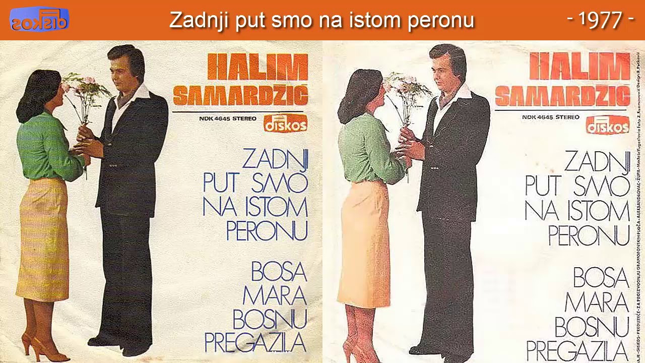 Halil Samardzic - Zadnji put smo na istom peronu - (Audio 1977)
