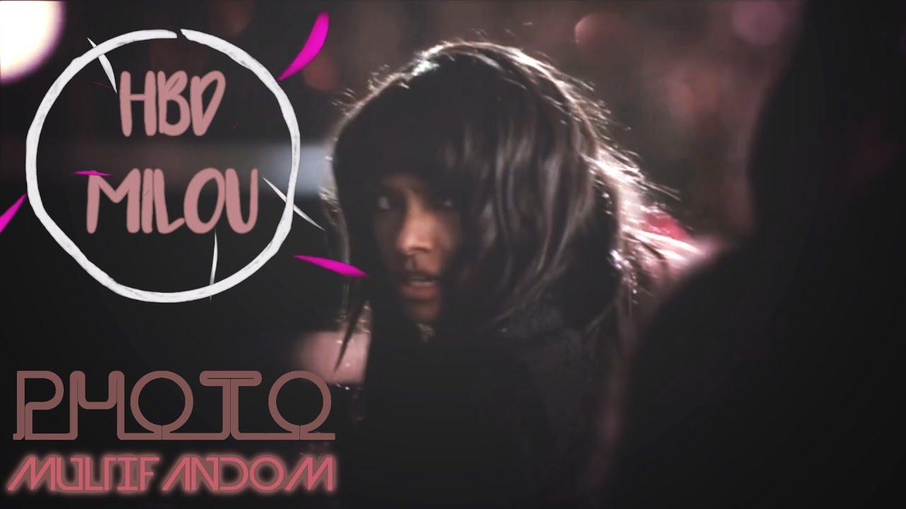 Multifandom || Photo [HBD MILOU]