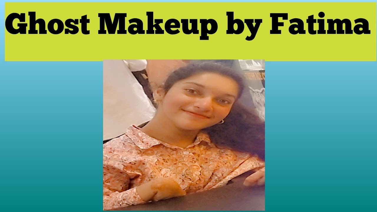 Ghost Makeup by Fatima|Hania Imran vlog😇