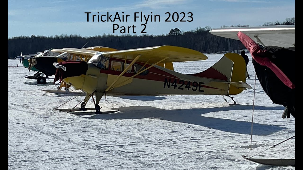TrickAir (Jackson)Ski Plane Flyin 2023 Part 2