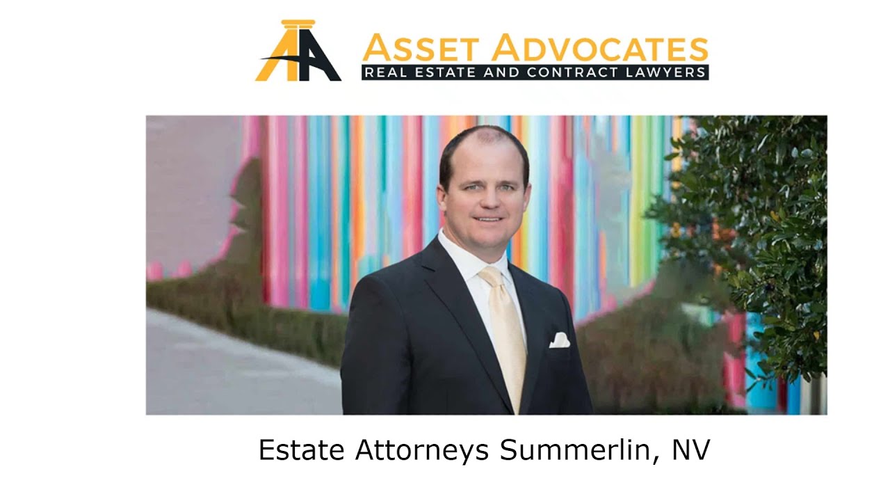 Estate Attorneys Summerlin, NV - Asset Advocates Real Estate and Contract Lawyers