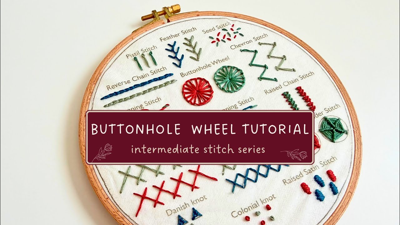 Learn the Buttonhole Wheel Stitch | 3D Flower Embroidery Tutorial