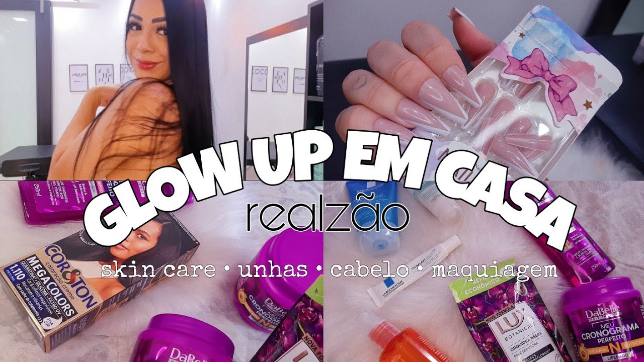 GLOW UP EM CASA | FIZ SKINCARE, UNHAS, MAKE E CABELO 💅🏼💆🏻&zwj;♀️👸🏻