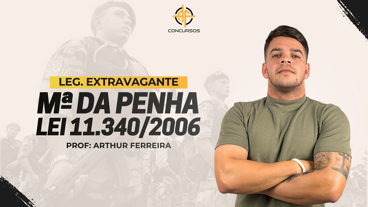 AULA 05 - LEI 11.340/06 - MARIA DA PENHA - PROF. ARTHUR FERREIRA