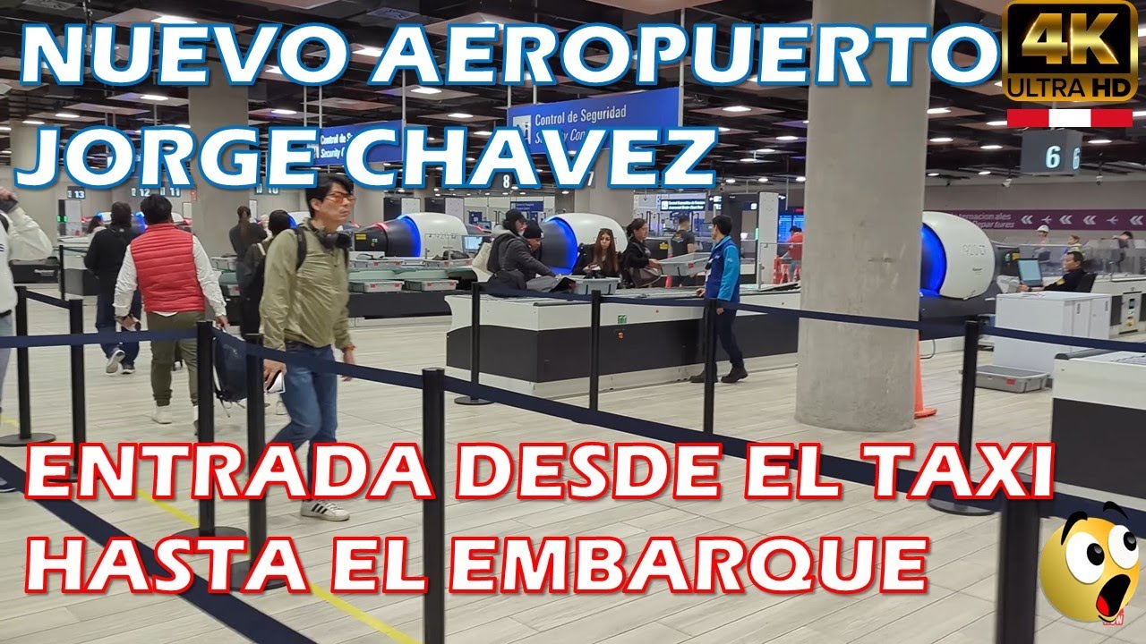 EL NUEVO AEROPUERTO JORGE CHAVEZ desde la llegada EN TAXI AL TERCER PISO hasta EMBARQUE en el Avion