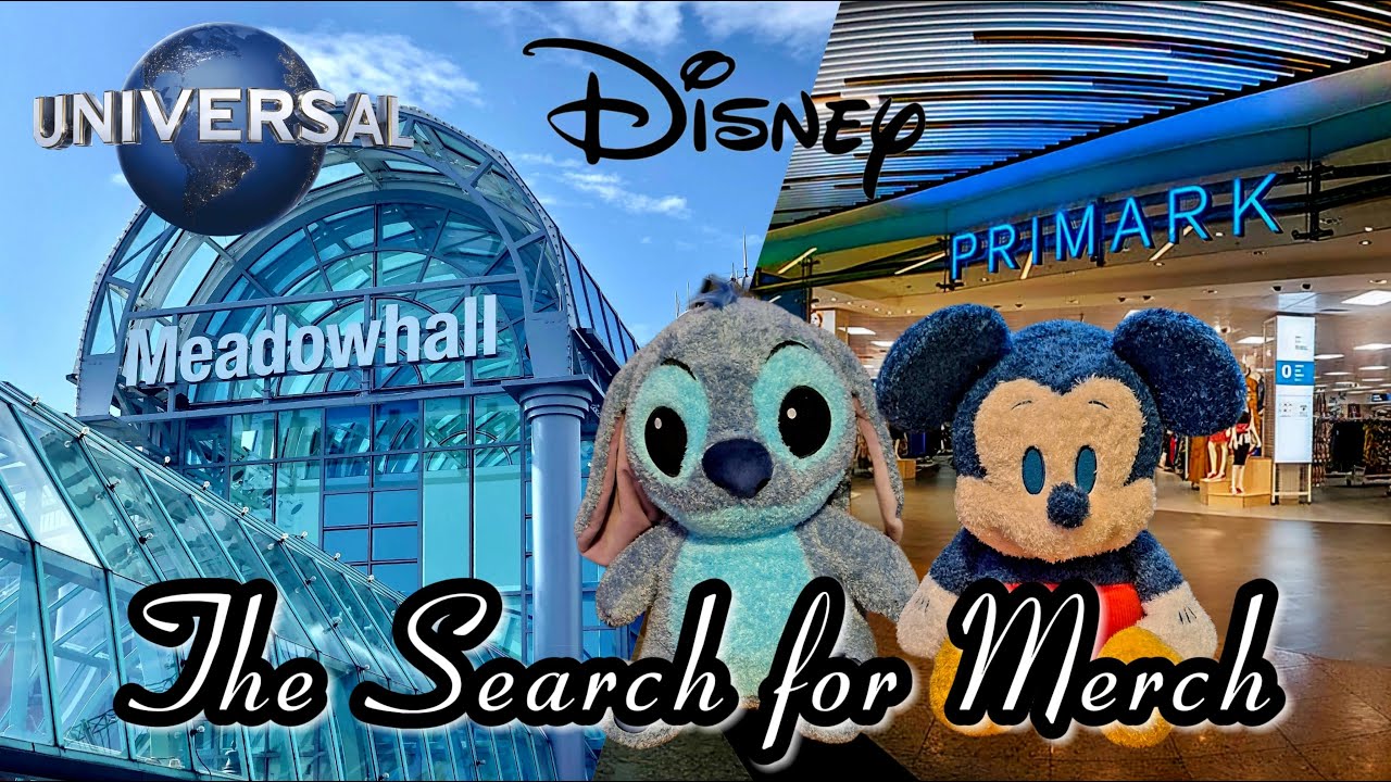 Sheffield Meadowhall Merchandise Hunt: Disney, Universal & More!