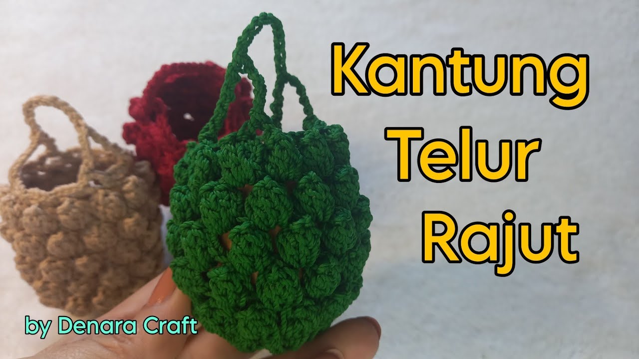 Crochet Tutorial /Kantung Telur Rajut || Keranjang Telur Rajut