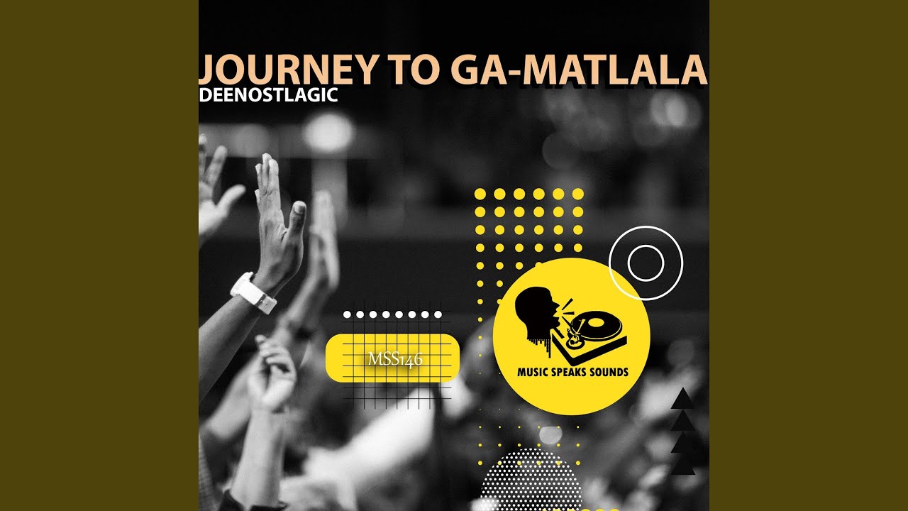 Journey to Ga-Matlala (BlaQ Soulful Mix)