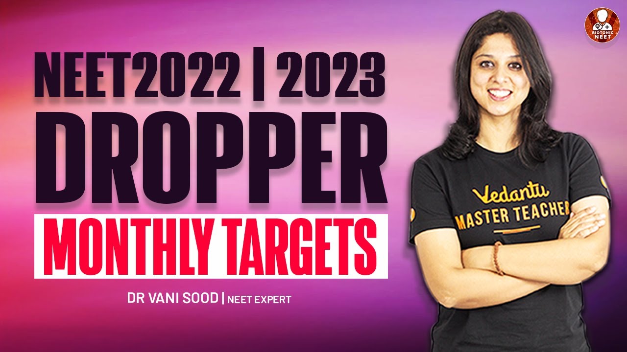 NEET 2022-2023 | Dropper Monthly Targets : October Target List 💥💥 | Vani Ma'am | Vedantu Biotonic