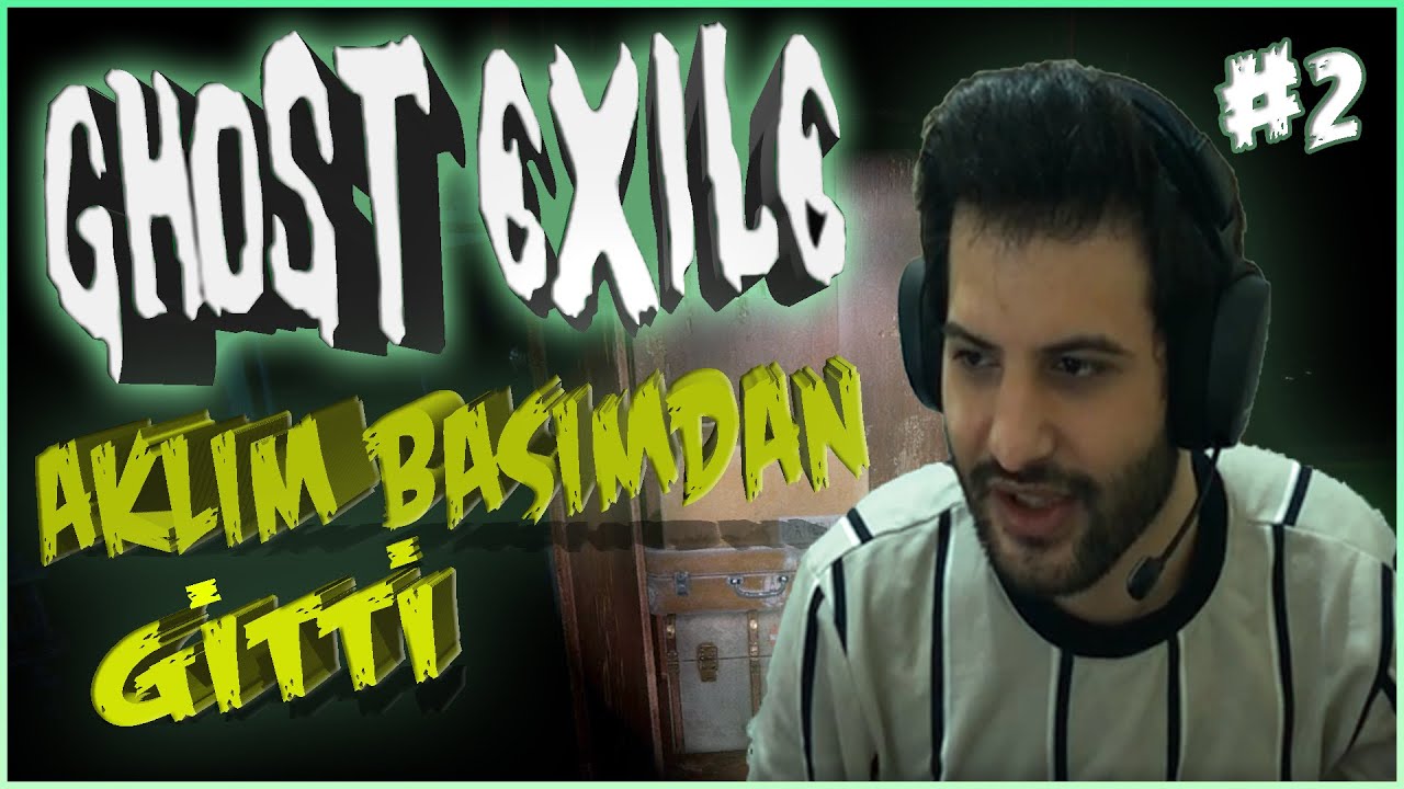 AKLIM BAŞIMDAN GİTTİ | GHOST EXİLE #2