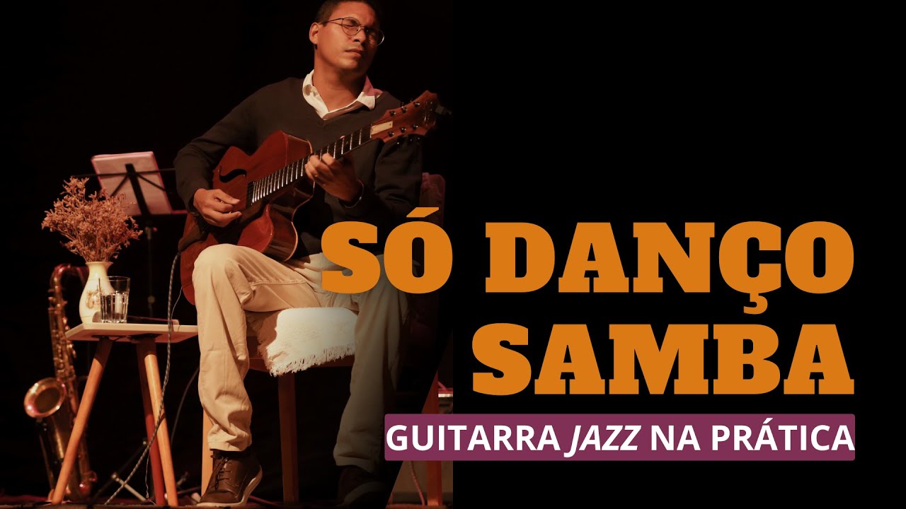Só danço samba - guitarra jazz na prática