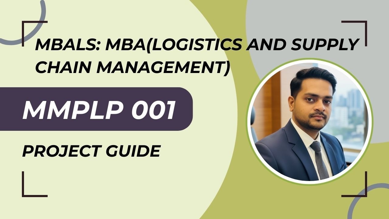 MMPLP-001 Project Guidelines | MBA Logistics & Supply Chain Management (MBALS) | IGNOU | 7042915615
