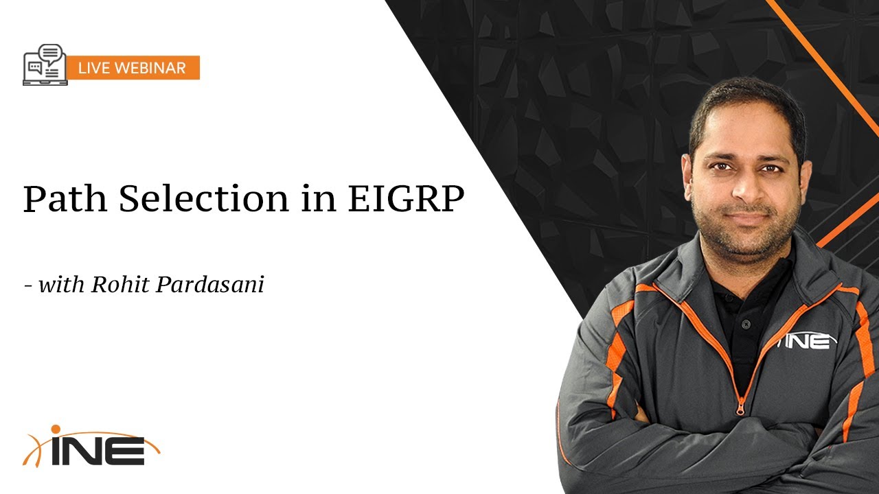 INE Live Webinar:  Path Selection in EIGRP