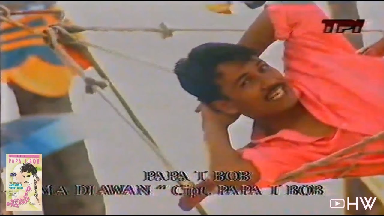 Papa T. Bob - Sama Sama di Awan (1993) Original Video