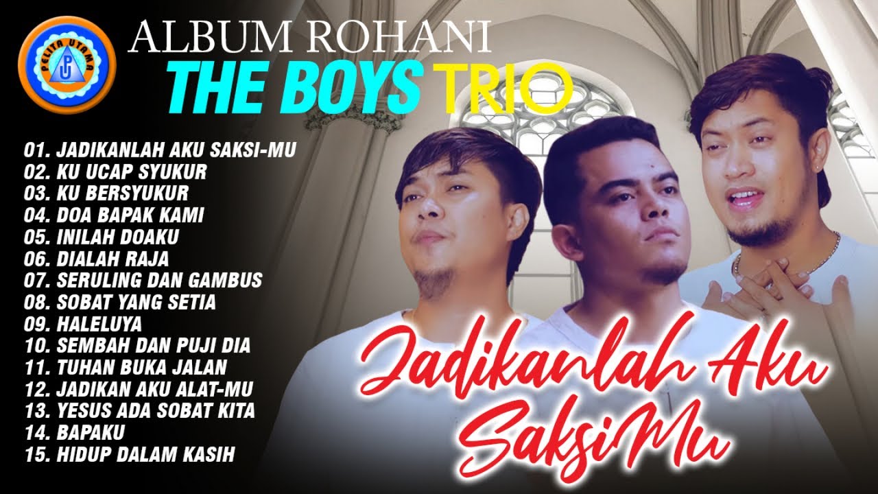 Lagu Rohani - ALBUM ROHANI THE BOYS TRIO & FRIENDS || FULL ALBUM ROHANI