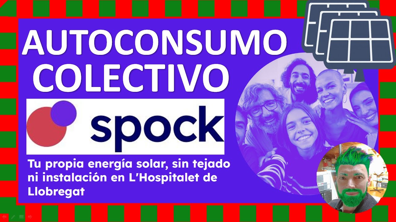 💥Autoconsumo☀️ Colectivo👥 de Spock. Te explico cómo funciona y cómo saber si te interesa