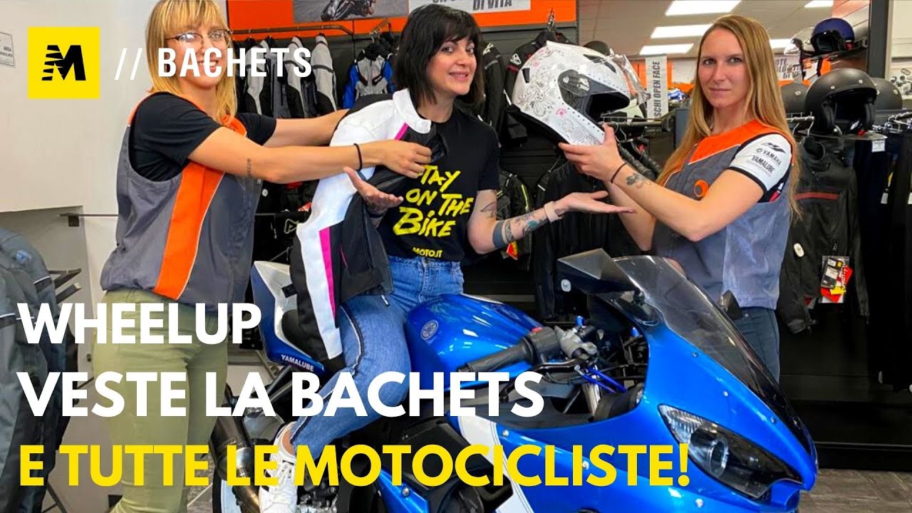 Wheelup veste la Bachets, e tutte le motocicliste!