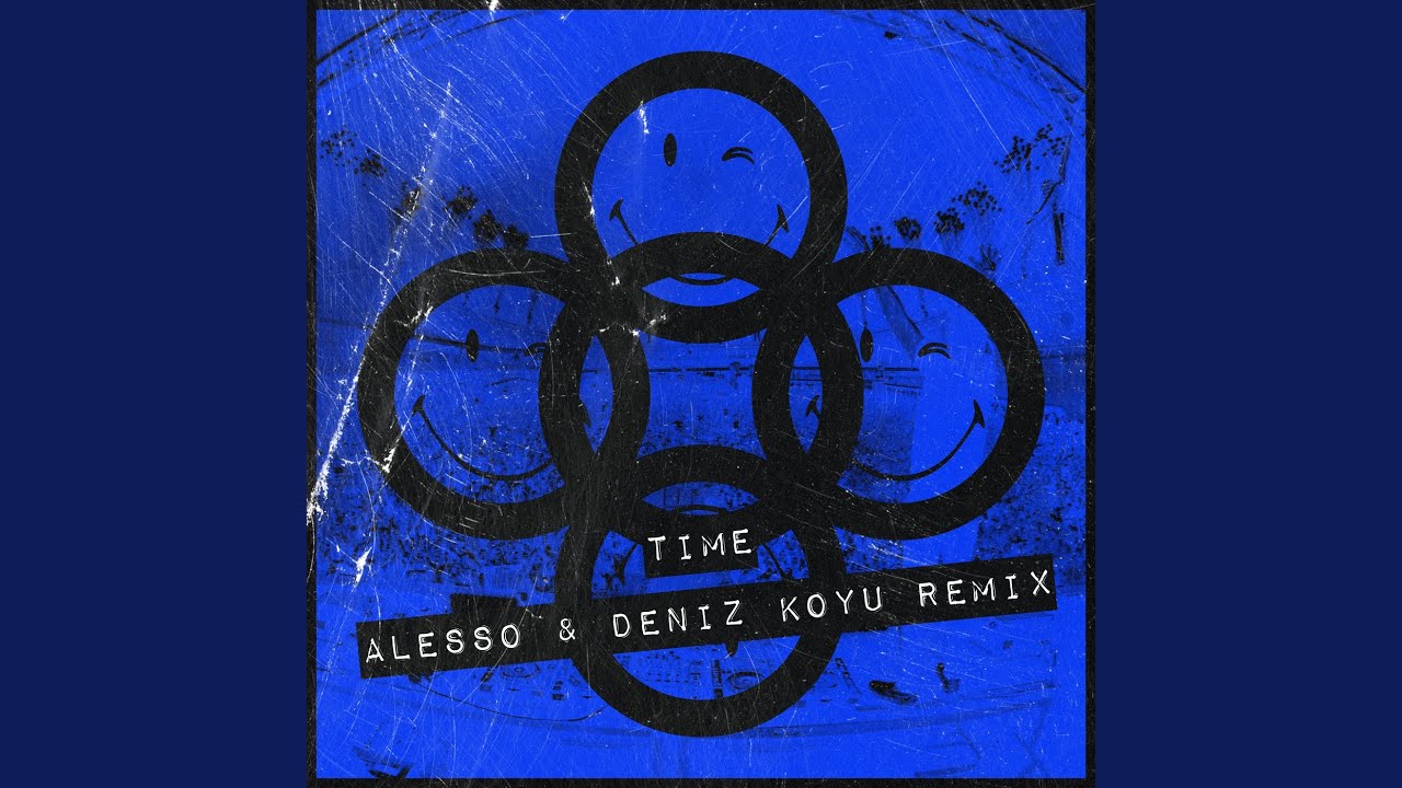 TIME (Alesso & Deniz Koyu Remix)
