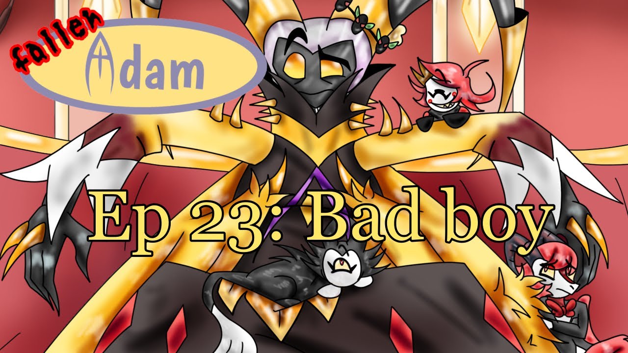 Fallen Adam Ep 23: Bad boy (Hazbin Hotel fan series)