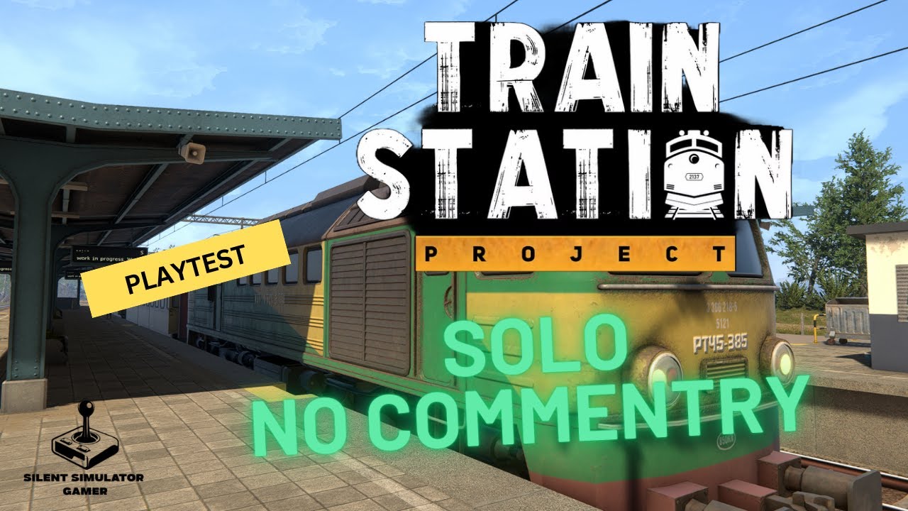 Train Station Project Playtest - Solo No Commentary -