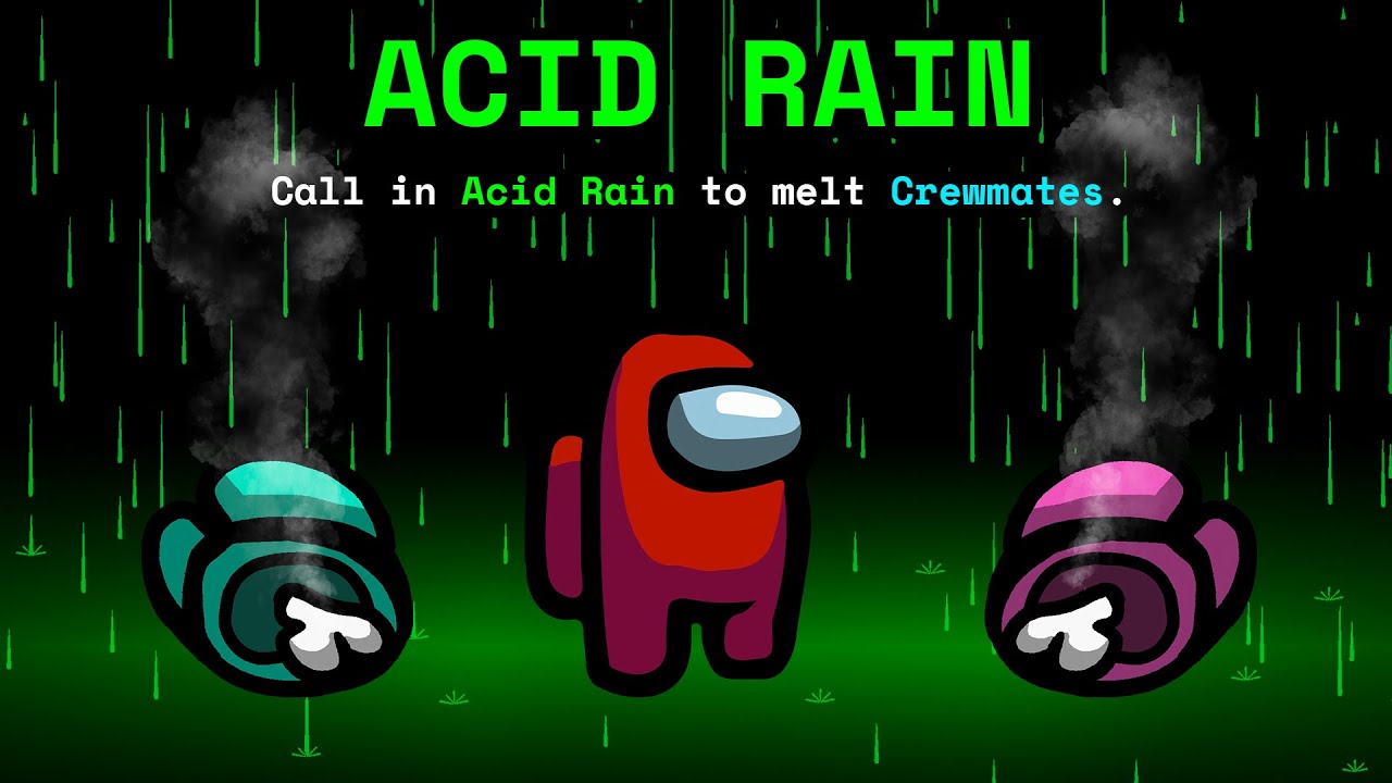 ACID RAIN Mod в Among Us