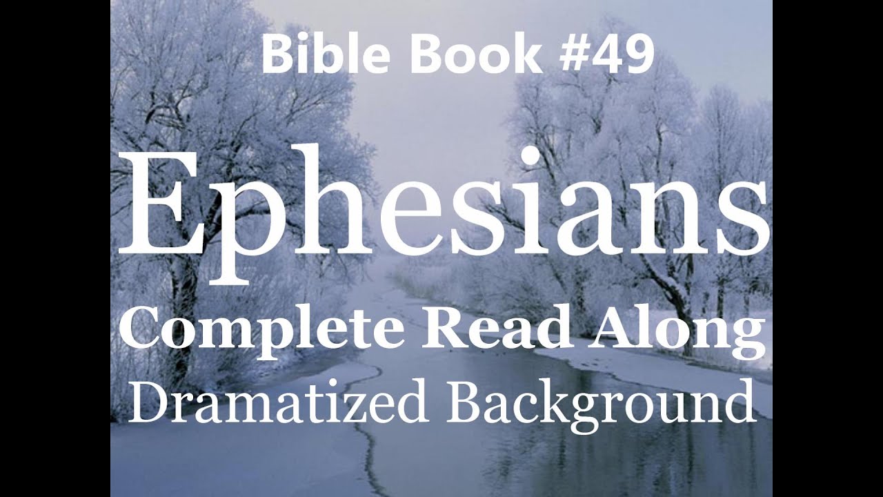 Bible Book 49. Ephesians Complete King James 1611 KJV Read Along - Diverse Readers Dramatized Theme