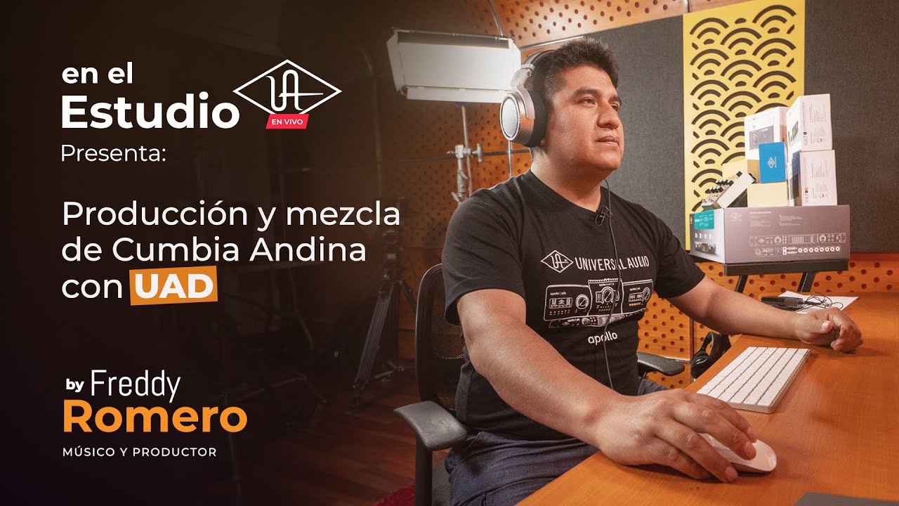 Freddy Romero: Producción y mezcla de Cumbia Andina con UAD #enelEstudioUA