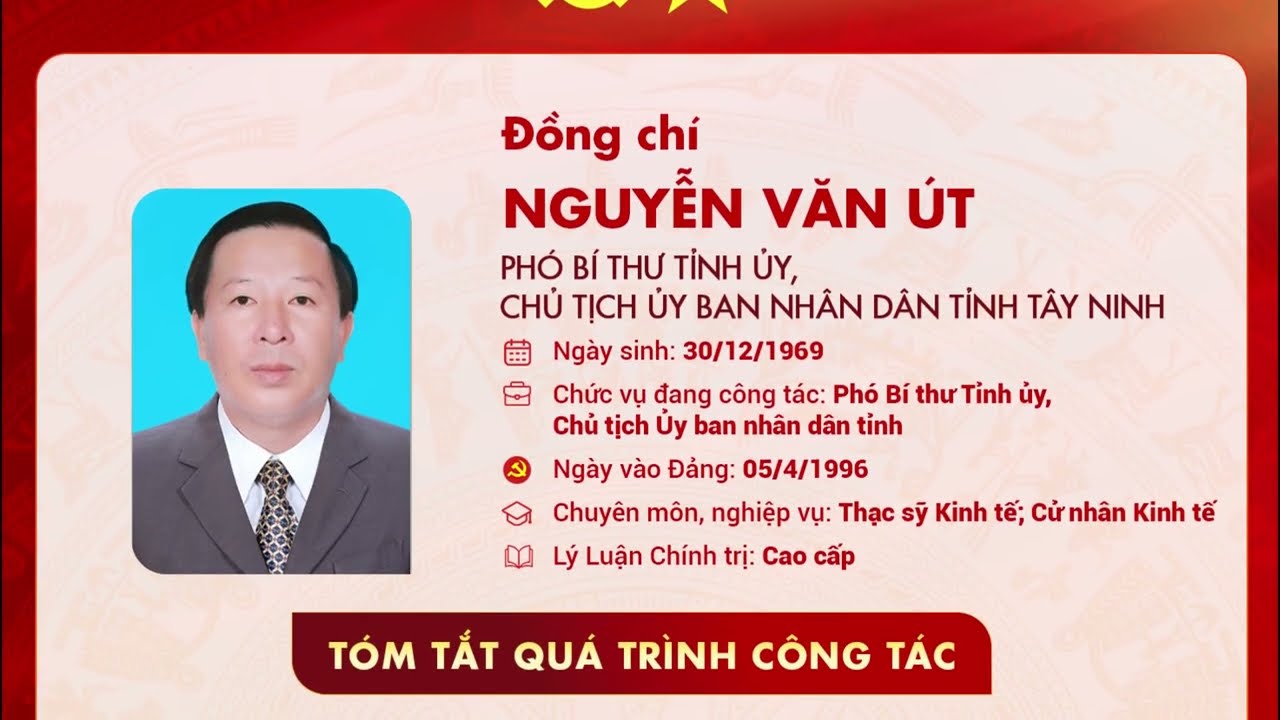 Tóm tắt quá trình công tác của Phó Bí thư Tỉnh ủy, Chủ tịch UBND tỉnh Tây Ninh Nguyễn Văn Út