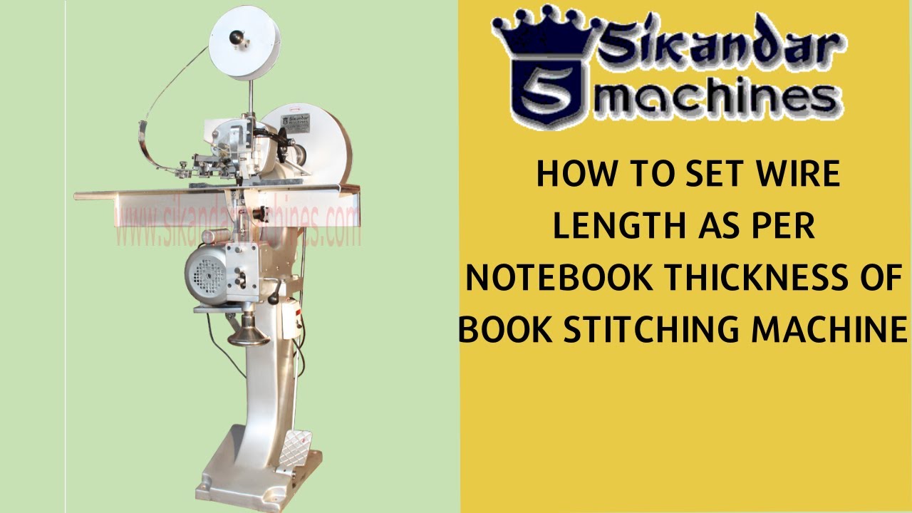How to set Wire Length As Per Notebook Thickness of Book Stitching Machine