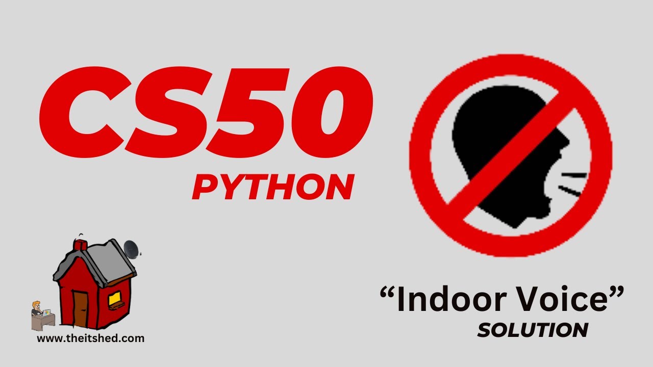 CS50 Indoor Voice - Python Programming