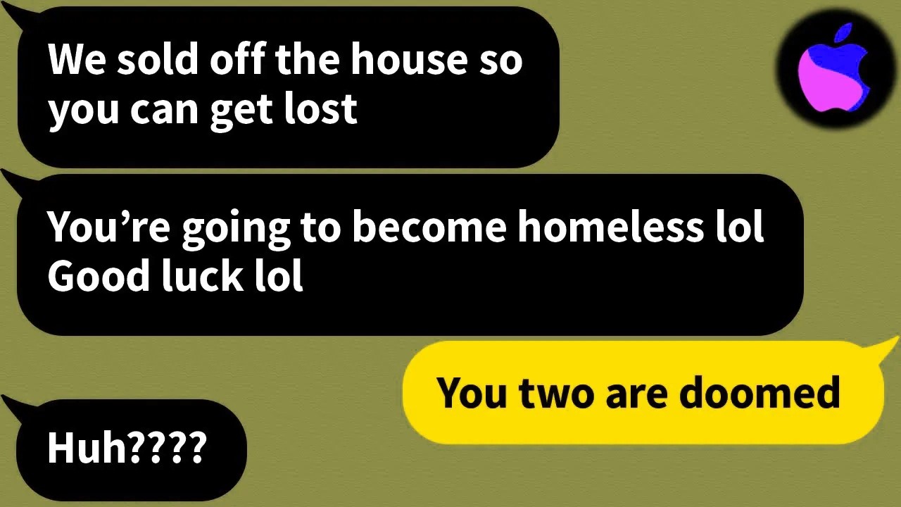 【Apple】 My mom and sister sold the house and thought I would become homeless but...