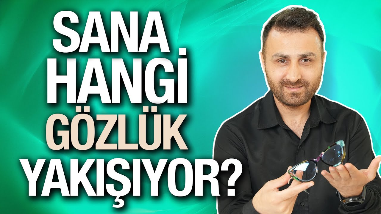 Yüz Şekline Göre Gözlük Seçimi | Sana Hangi Gözlük Yakışıyor? | Everest Optik