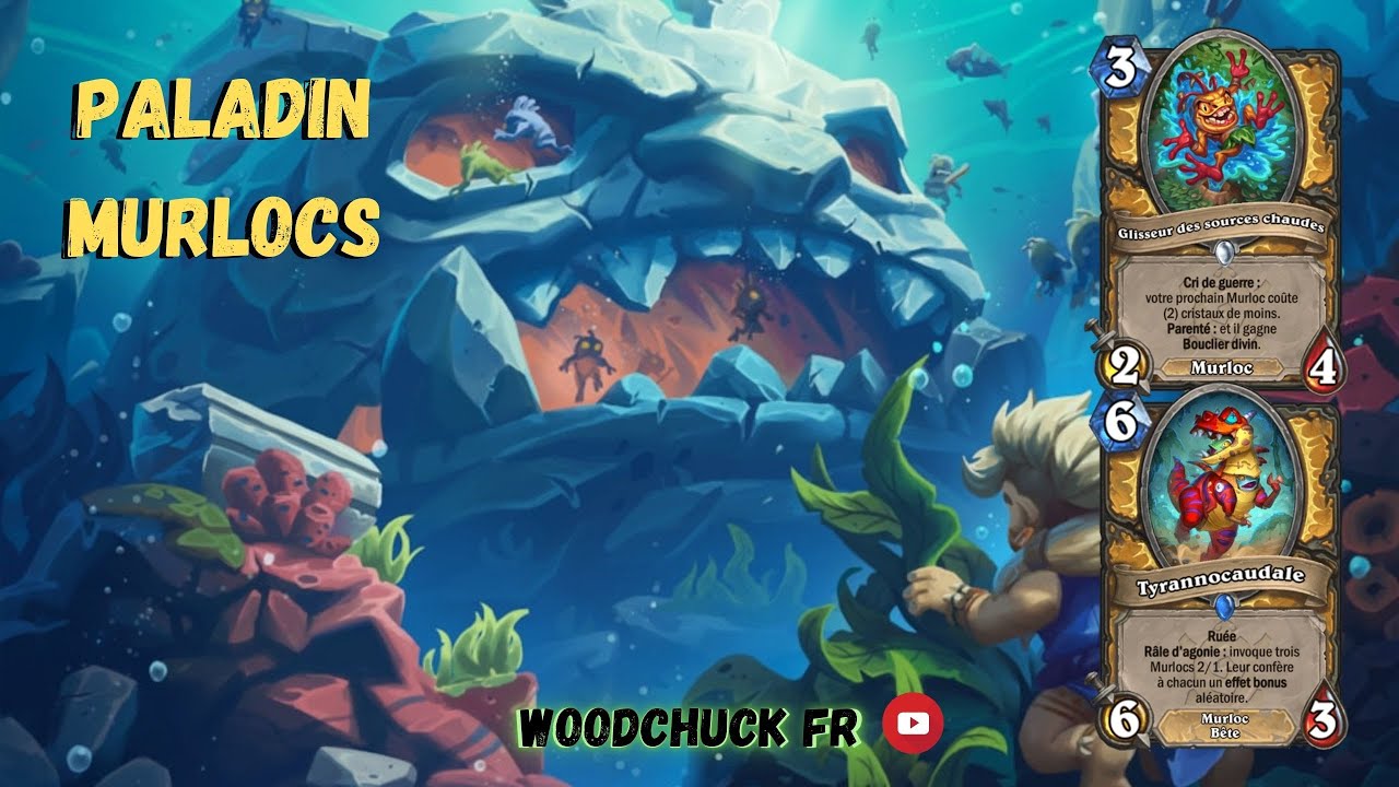 Hearthstone - Paladin Murlocs ( la décadence ) - Woodchuck