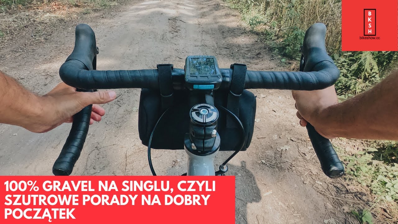100% gravel na singlu, czyli szutrowe porady na dobry początek