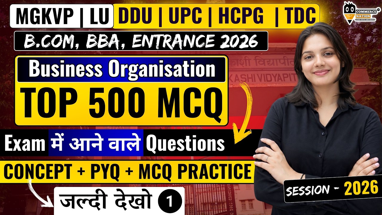 TOP 500 MCQ Business Organisation  B.Com/BBA Entrance 2026 For MGKVP, DDU, LU UP Entrance Exam 2026