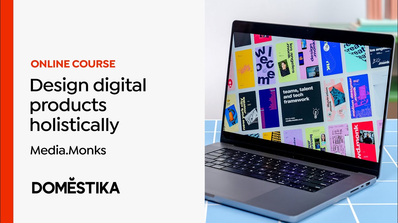 Holistic Design for digital products - A course by Media.Monks | Domestika English