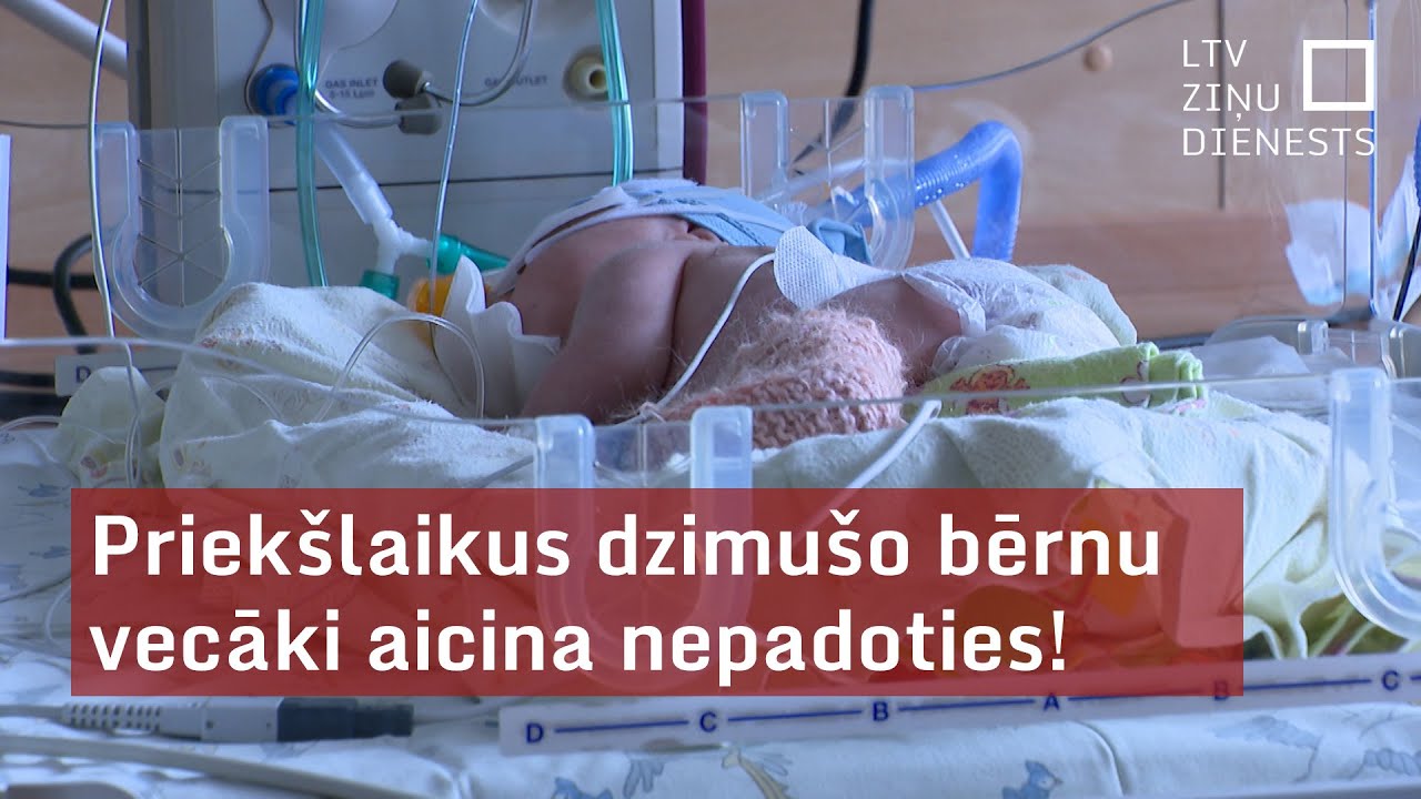 Priekšlaikus dzimušo bērnu vecāki aicina nepadoties!