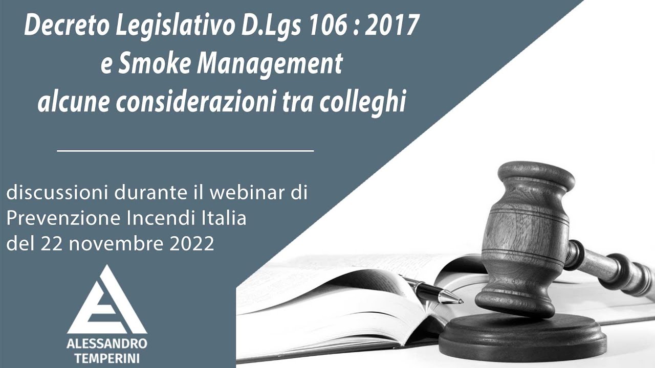 Cosa centra il D.Lgs 106:2017 con lo smoke management? Breve dibattito tra colleghi.