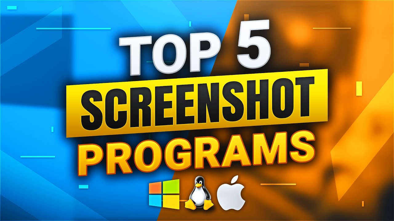 Top 5 Best Screenshot Programs You Should Be Using!