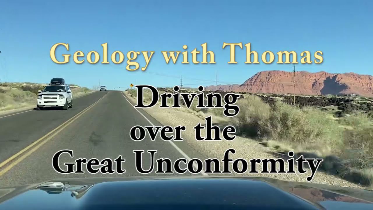 Geology with Thomas: Driving over the Great Unconformity
