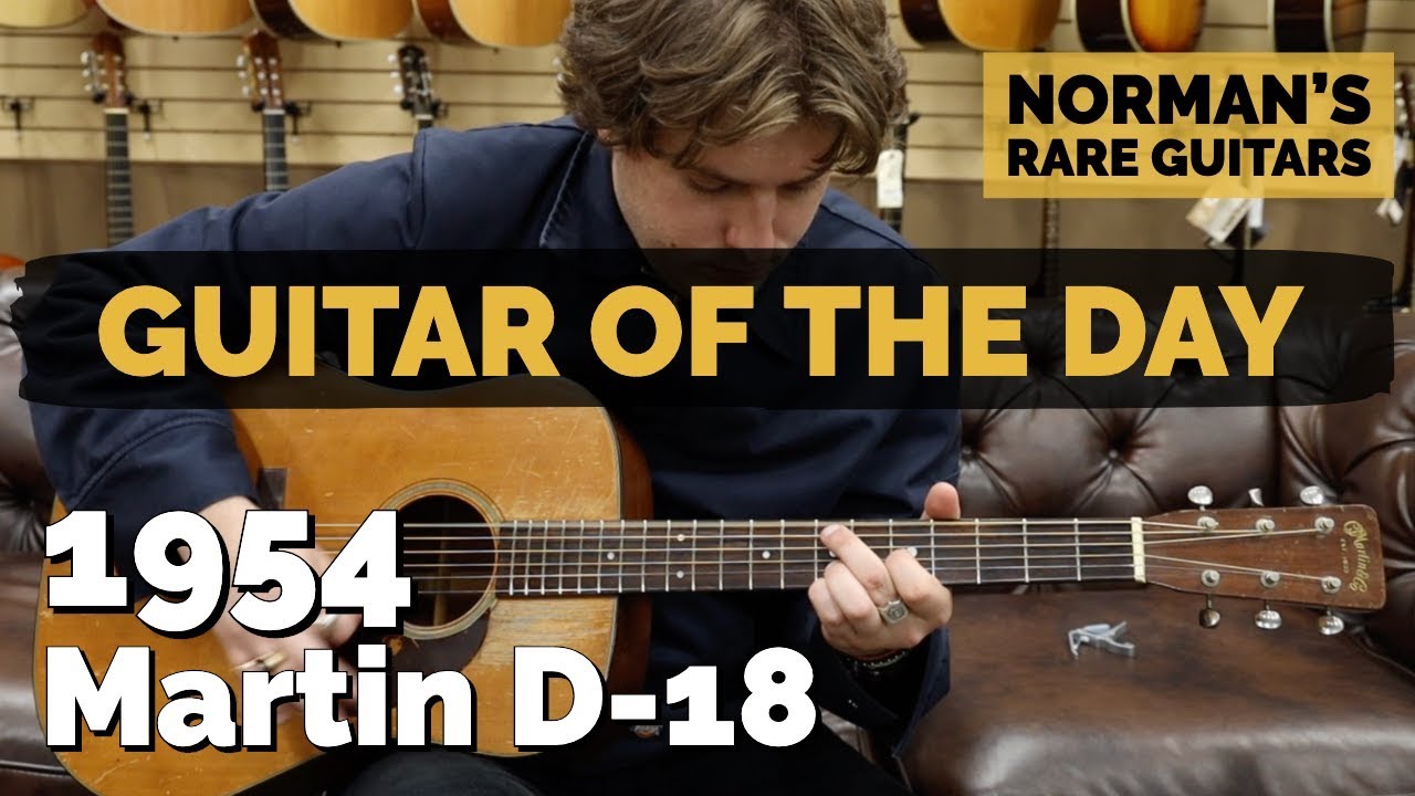 Гитара дня: Martin D-18 1954 года | Редкие гитары Нормана