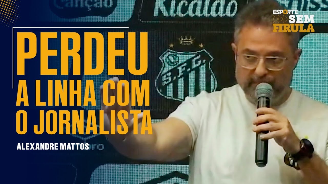 ALEXANDRE MATTOS DISCUTE FEIO COM JORNALISTA