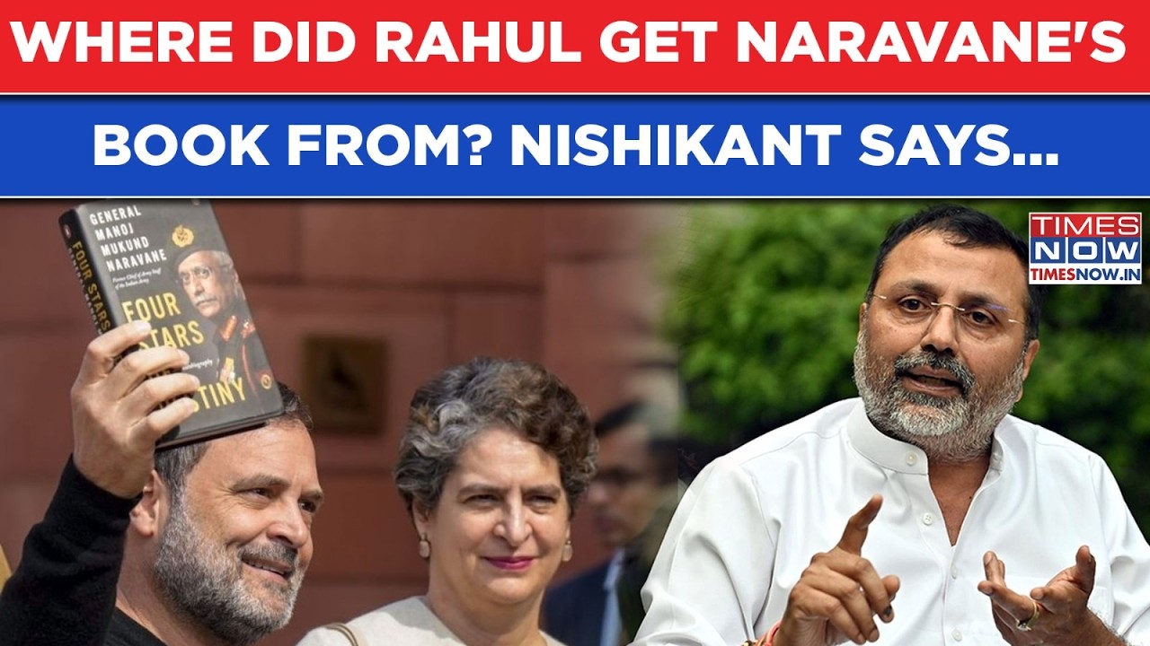 Gen Naravane's 'Unpublished' Book With Rahul Gandhi, Where Did He Get It? Nishikant Dubey Says...