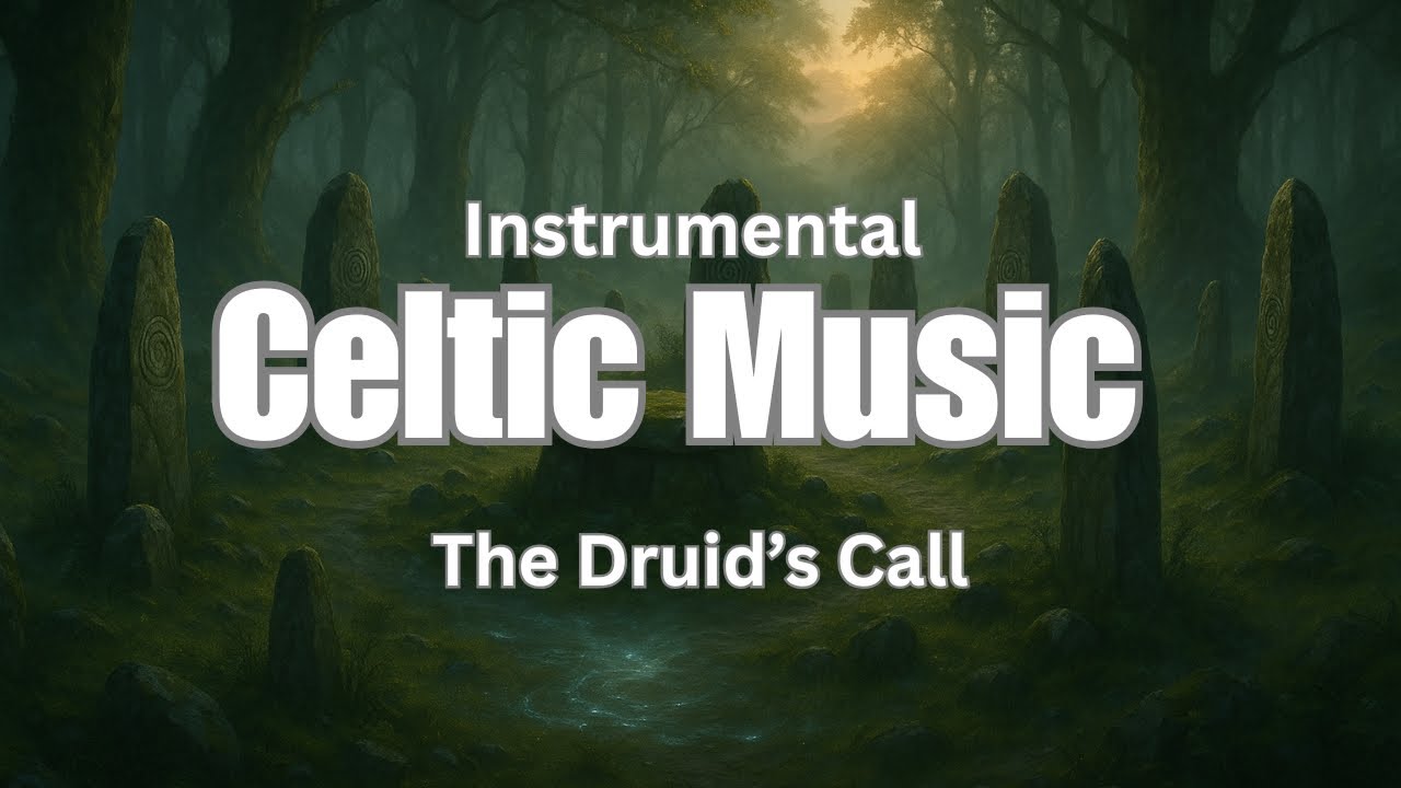 The Druid&rsquo;s Call - Instrumental Celtic Music [Album: Celtic Dreamspace]