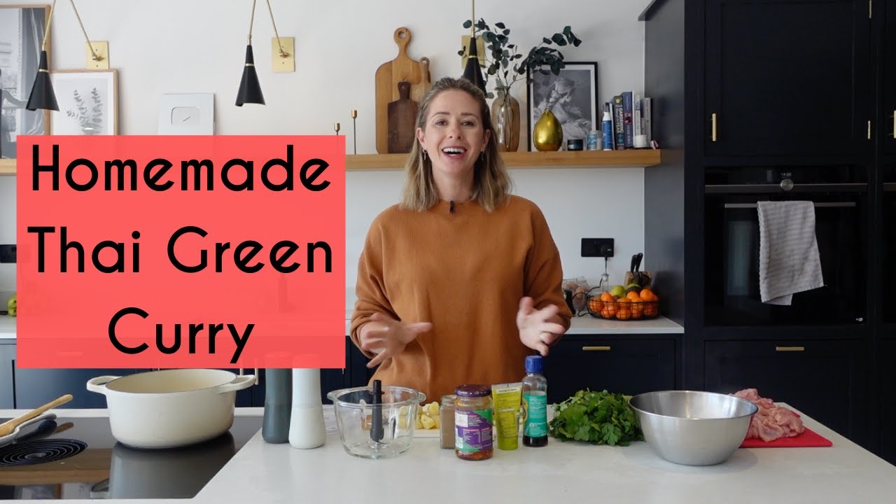 HOMEMADE THAI GREEN CURRY | THAI GREEN CURRY FROM SCRATCH | Kerry Whelpdale