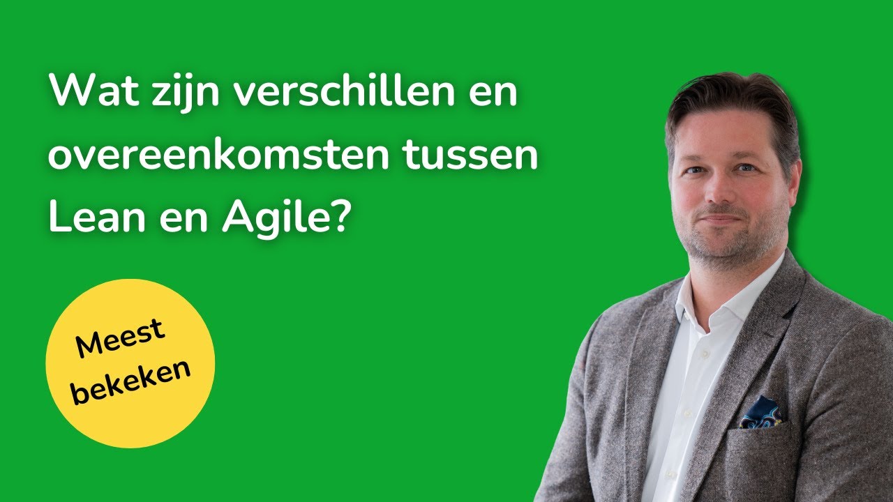 ✅ Videotalk | Wat is het verschil tussen Agile en Lean?